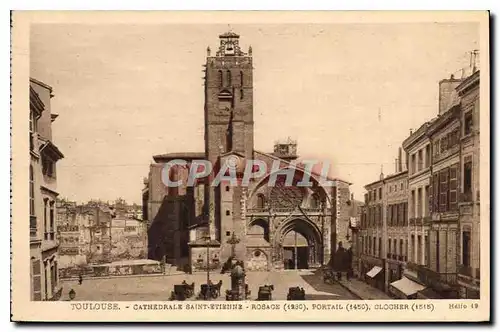 Ansichtskarte AK Toulouse Cathedrale Saint Etienne Rosage Portail Clocher