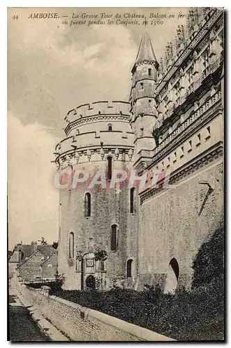 Ansichtskarte AK Amboise La Grosse Tour du Chateau Balcon en fer ou furent pendus les Conjures en 1560