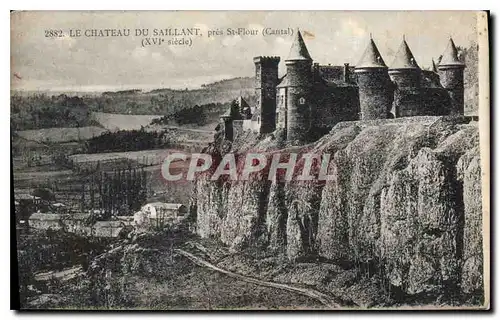 Cartes postales Le Chateau du Saillant pres St Flour (Cantal) (XVIe siecle)