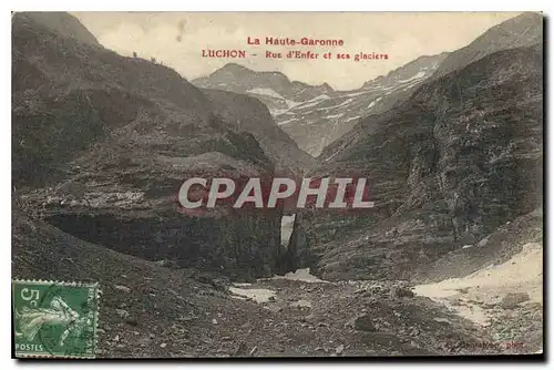 Cartes postales La Haute Garonne Luchon Rue d'Enfer et ses glaciers