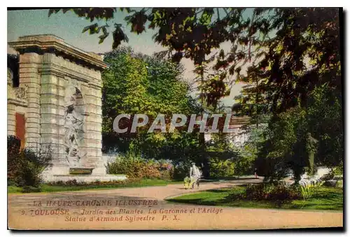 Ansichtskarte AK Toulouse Haute Garonne Illustree Jardin des Plantes La Garonne et l'Ariege Statue d'Armand Sylve