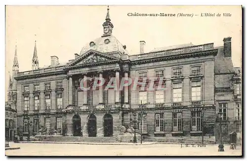 Cartes postales Chalons sur Marne (Marne) L'Hotel de Ville