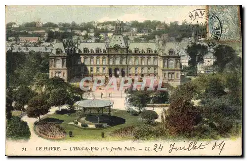 Cartes postales Le Havre L'Hotel de Ville et le Jardin Public