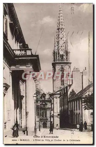 Ansichtskarte AK Saint Malo L'Hotel de Ville et Clocher de la Cathedrale Cote d'Emeraude