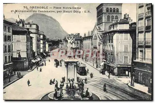 Ansichtskarte AK Grenoble Place Notre Dame et Monument du Centenaire par Henri Ding Tramway