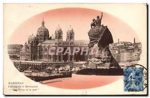 Ansichtskarte AK Marseille Cathedrale et Monument Aux Heros de la mer