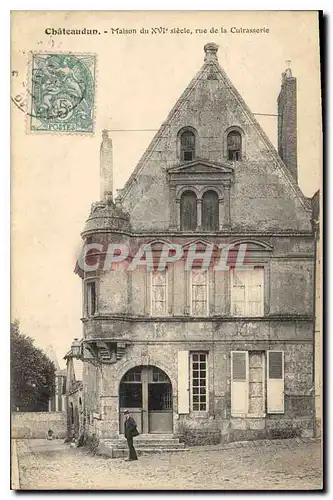 Ansichtskarte AK Chateaudun Maison du XVI siecle rue de la Cuirasserie