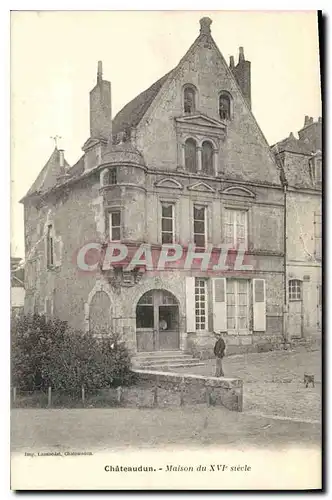 Ansichtskarte AK Chateaudun Maison du XVI siecle