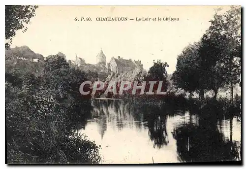 Cartes postales Chateaudun Le Loir et le Chateau