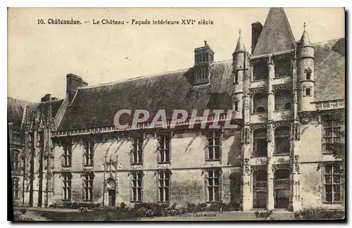 Cartes postales Chateaudun Le Chateau Facade interiure XVI siecle