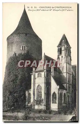 Cartes postales Chateau de Chateaudun Donjon XII siecle et Ste Chapelle XV siecle