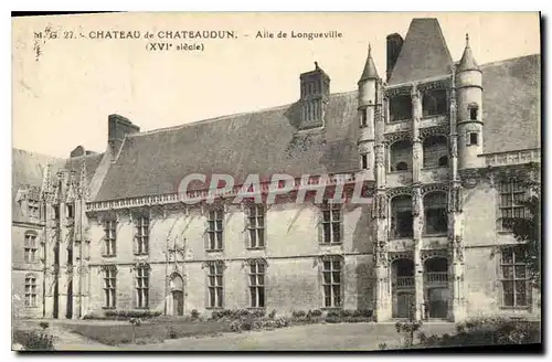 Ansichtskarte AK Chateau de Chateaudun Aile de Longueville XVI siecle