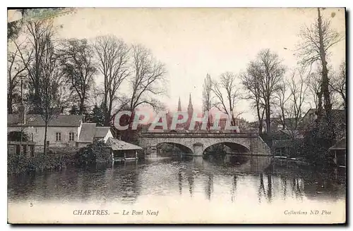 Ansichtskarte AK Chartres Le Pont Neuf