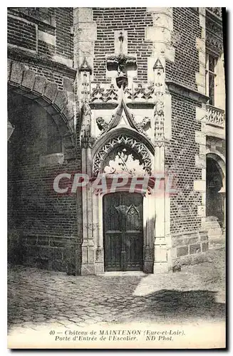 Cartes postales Chateau de Maintenon Eure et Loir Porte d'Entree de l'Escalier