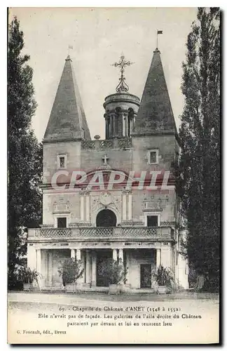 Cartes postales Chapelle du Chateau d'Anet 1584 a 1552 Eile n'avalt pas de facade Les galeries de l'aile droite