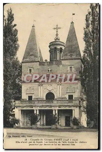 Cartes postales Chapelle de Chateau d'Anet 1548 1552 Elle n'avait pas de facade Les Galeries de la l'aile droite