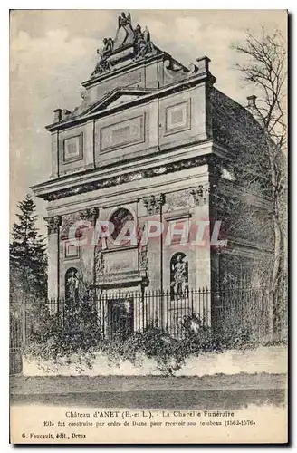 Cartes postales Chateau d'Anet E et L La Chapelle Funeraire