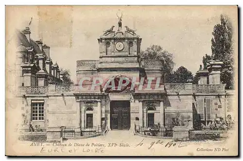 Cartes postales Anet Chateau de Diane de Poitiers XVI Siecle