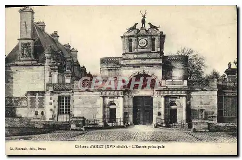 Ansichtskarte AK Chateau d'Anet XVI siecle L'Entree principale