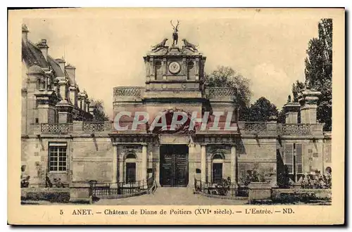 Ansichtskarte AK Anet Chateau de Diane de Poitiers XVI siecle L'Entree
