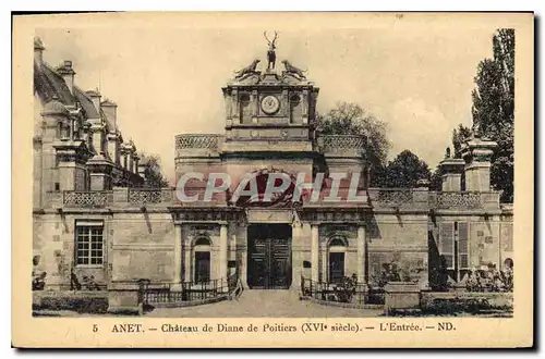 Cartes postales Anet Chateau de Diane de Poitiers XVI siecle L'Entree