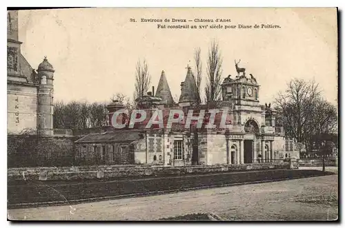 Ansichtskarte AK Environs e Dreux Chateau d'Anet Fut construit au XVI siecle pour Diane de Poltiers