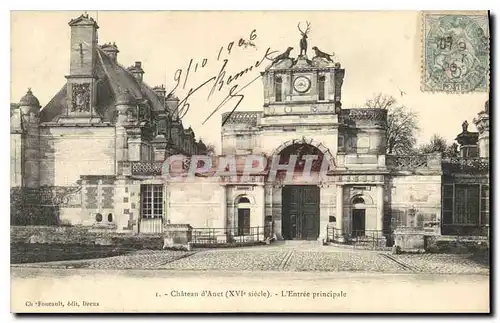 Cartes postales Chateau d'Anet XVI siecle L'Entree principale