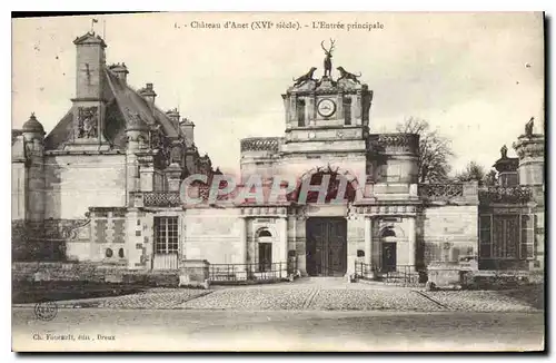 Cartes postales Chateau d'Anet XVI siecle L'Entree principale