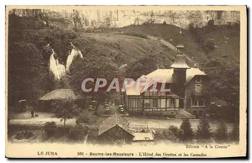 Cartes postales Le Jura Baume les Messieurs L'Hotel des Grottes et les Cascades