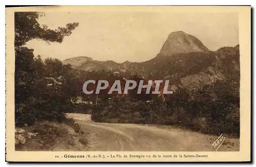 Ansichtskarte AK Gemenos B du R Le Pic de Bretagne vu de la route de la Saint Baume