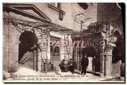 Cartes postales Villeneuve les Avignon La Chartreuse du Val de Benediction Entree de la Vieille Eglise