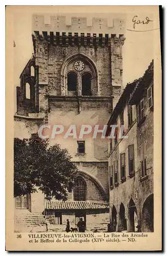Cartes postales Villeneuve les Avignon La Rue des Arcades et le Beffroi de la Collegiale XIV siecle