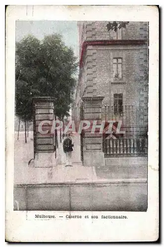 Cartes postales Mulhouse Caserne et son factionnaire