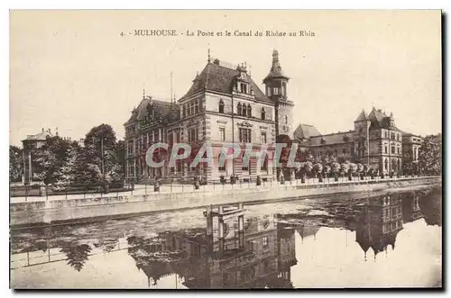 Ansichtskarte AK Mulhouse La Poste et le Canal du Rhone au Rhin