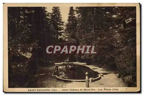 Ansichtskarte AK Saint Zacharie Var Hotel Chateau de Mont Ver Les Pieces d'eau