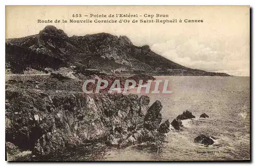 Cartes postales Pointe de l'Esterel Cap Brun Route de la Nouvelle Corniche d'Or de Saint Raphael u Cannes