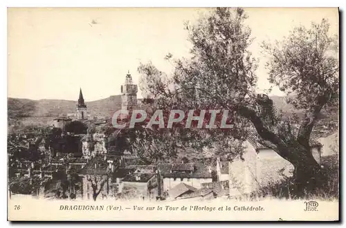 Cartes postales Draguignan Var Vue sur la Tour de l'Horloge et la Cathedrale