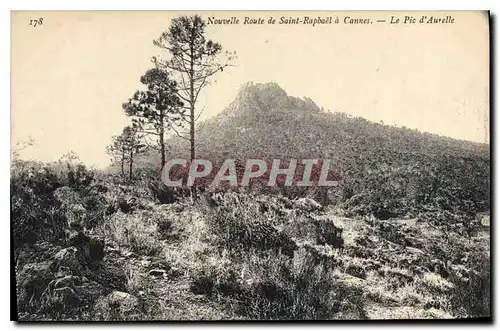 Cartes postales Nouvelle Route de Saint Raphael a Cannes Le Pic d'Aurelle