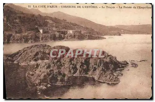 Cartes postales La Cote d'Azur Corniche de l'Esterel Le Trayas La Pointe de l'Esquillon