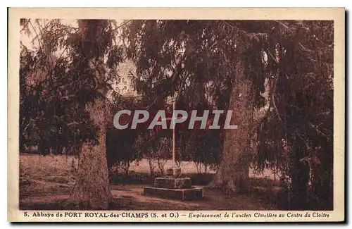 Cartes postales Abbaye de Port Royal des Champs S et O Emplacement de l'ancien Cimetiere au Centre du Cloitre