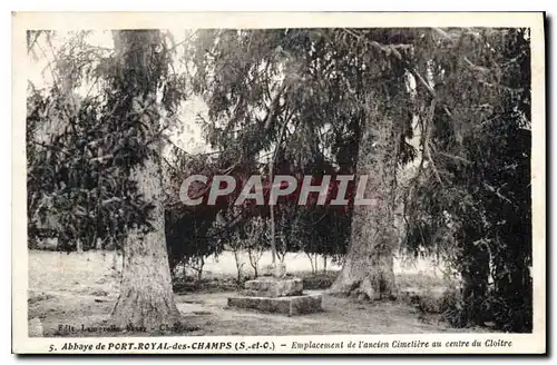 Cartes postales Abbaye de Port Royal des Champs S et O Emplacement de l'ancien Cimetiere au centre du Cloitre