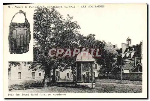 Ansichtskarte AK Abbaye de Port Royal des Champs S et O Les Solitaires Puits dans lequel Pascal faisait ses exper