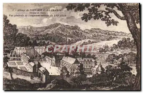 Cartes postales Abbaye de Port Royal des Champs Seine et Oise Vue generale de l'ancienne abbaye au XVI siecle
