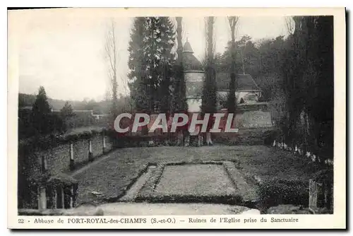 Cartes postales Abbaye de Port Royal des Champs S et O Ruines de l'Eglise prise du Sanctuaire