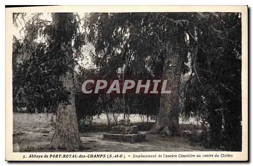 Cartes postales Abbaye de Port Royal des Champs S et O Emplacement de l'ancien Cimetiere au centre du Cloitre