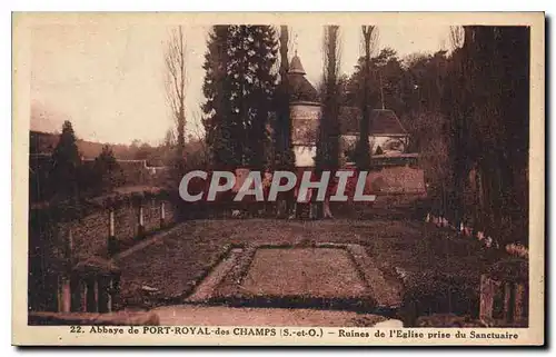 Cartes postales Abbaye de Port Royal des Champs S et O Ruines de l'Eglise prise du Sanctuaire