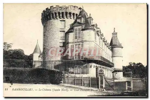 Ansichtskarte AK Rambouillet Le Chateau facade Nord Tour Francois 1er