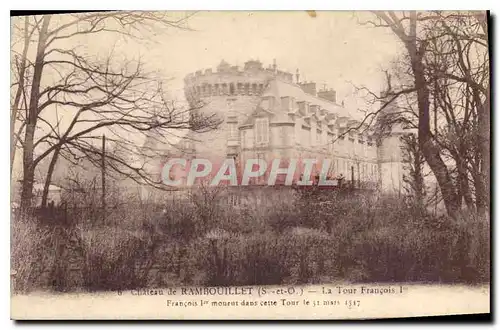Cartes postales Chateau de Rambouillet S et O La Tour Francois 1er