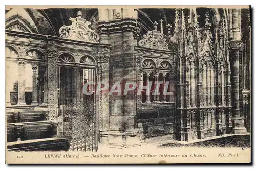 Cartes postales Lepine Marne Basilique Notre Dame Cloture interieure du Choeur