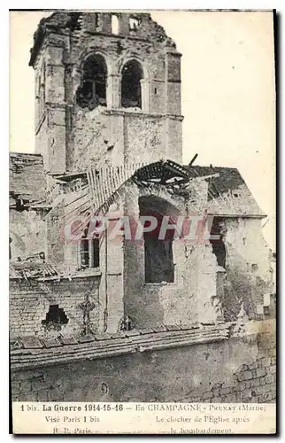 Cartes postales La Guerre 1914 15 16 En Champagne Paunay Marne Le clocher de l'Eglise apres le bombardement